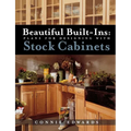 Beautiful Built-Ins: Plans for Designing with Stock Cabinets - Paperback