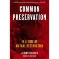 Common Preservation: In a Time of Mutual Destruction - Paperback