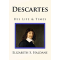 Descartes: His Life & Times - Paperback