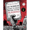 101 Horror Books to Read Before You're Murdered - Paperback