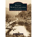 Western North Carolina: A Visual Journey Through Stereo Views and Photographs