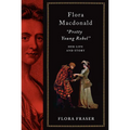 Flora Macdonald: Pretty Young Rebel: Her Life and Story - Hardcover