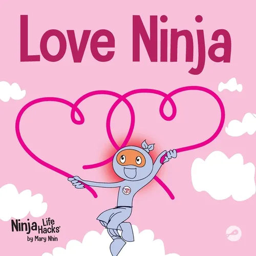 Love Ninja: A Children's Book About Love - Paperback