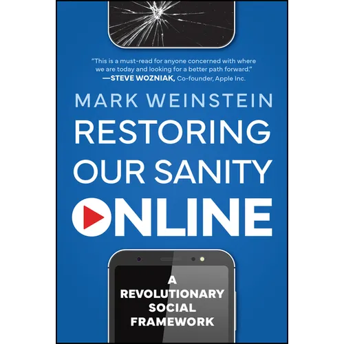 Restoring Our Sanity Online: A Revolutionary Social Framework - Hardcover