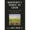 Nantucket's People of Color: Essays on History, Politics and Community