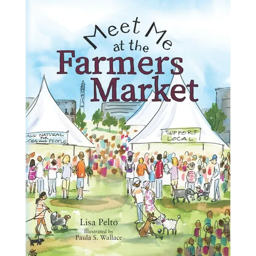 Meet Me at the Farmers Market - Paperback