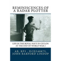 Reminiscences of a Radar Plotter: Life in the Royal Navy in Ceylon at the end of World War 2