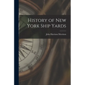 History of New York Ship Yards