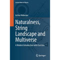 Naturalness, String Landscape and Multiverse: A Modern Introduction with Exercises - Paperback