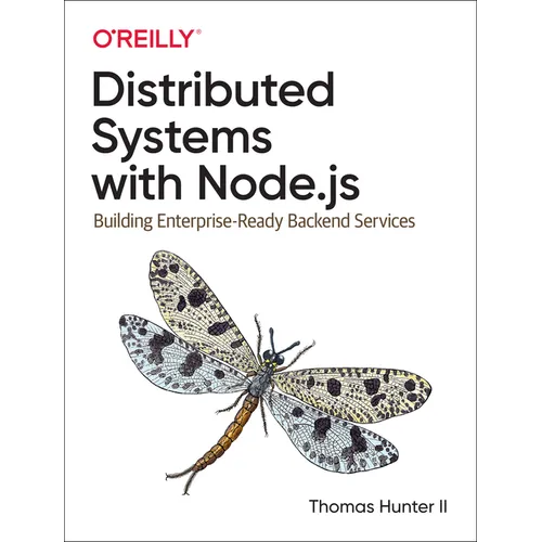 Distributed Systems with Node.Js: Building Enterprise-Ready Backend Services - Paperback