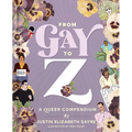 From Gay to Z: A Queer Compendium - Hardcover