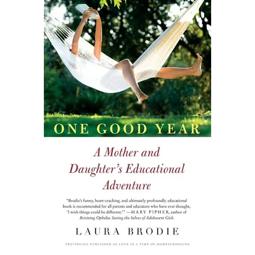 One Good Year: A Mother and Daughter's Educational Adventure - Paperback