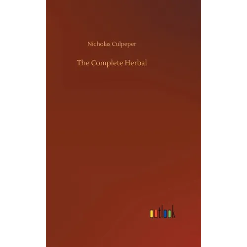 The Complete Herbal - Hardcover