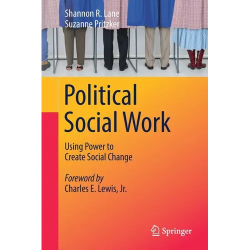 Political Social Work: Using Power to Create Social Change - Paperback
