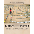 Kids on the Path: School Labyrinth Guide - Paperback