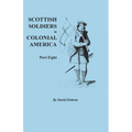 Scottish Soldiers in Colonial America, Part Eight - Paperback