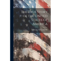 The True Story of the United States of America