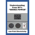 Understanding Your RV's "SHORE POWER": 120-Volt Electricity - Paperback