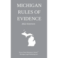 Michigan Rules of Evidence; 2022 Edition