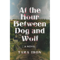 At the Hour Between Dog and Wolf - Paperback