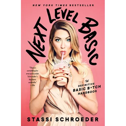 Next Level Basic: The Definitive Basic Bitch Handbook - Paperback