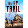 The U.P. Trail (Annotated) LARGE PRINT - Paperback