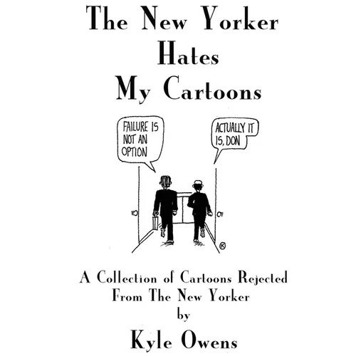 The New Yorker Hates My Cartoons - Paperback