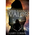 Under the Banner of Valor - Paperback