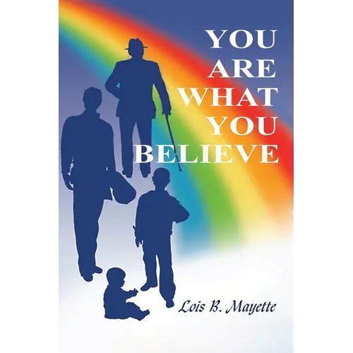 You Are What You Believe - Paperback
