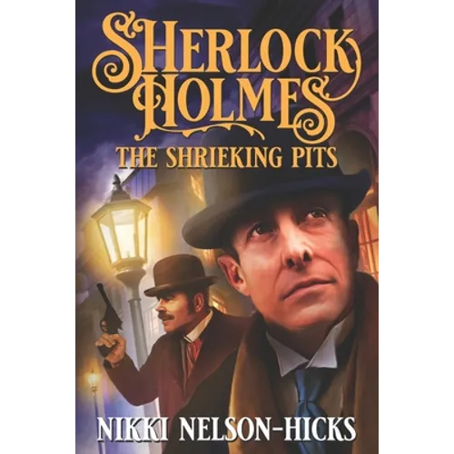 Sherlock Holmes and The Shrieking Pits - Paperback