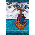 Island Futures: Caribbean Survival in the Anthropocene - Paperback