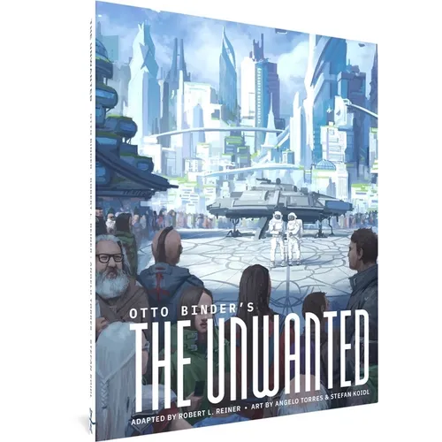 Otto Binder's the Unwanted - Hardcover