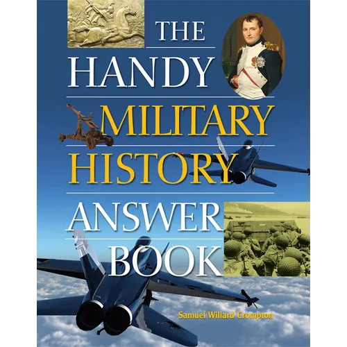 The Handy Military History Answer Book