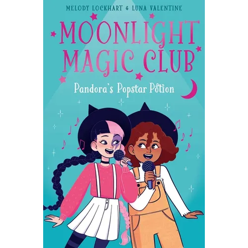 Moonlight Magic Club: Pandora's Popstar Potion - Paperback