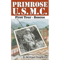 Primrose U.S.M.C. First Tour: Rescue