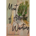 Most of All the Wanting - Paperback