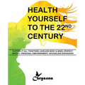 HEALTH YOURSELF TO THE 22nd CENTURY - Paperback