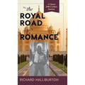 The Royal Road to Romance - Hardcover