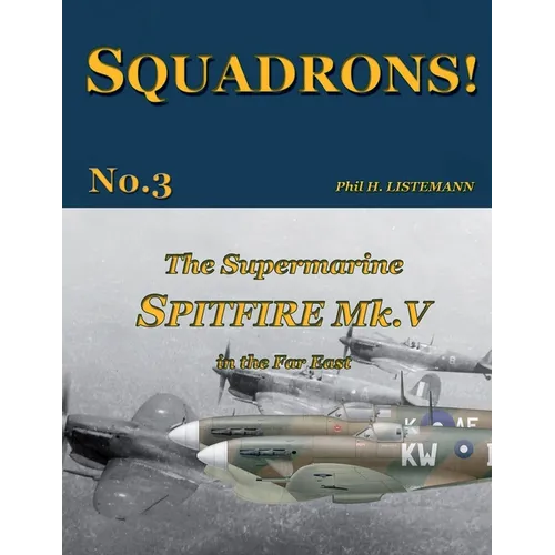 The Supermarine Spitfire Mk. V in the Far East
