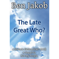 The Late Great Who?: A Historic Fiction 1987 - 1999 - Paperback
