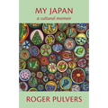 My Japan: A Cultural Memoir - Paperback