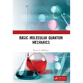 Basic Molecular Quantum Mechanics - Paperback