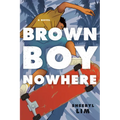 Brown Boy Nowhere - Hardcover