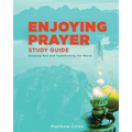 Enjoying Prayer Study Guide - Paperback