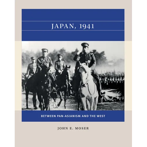 Japan, 1941: Between Pan-Asianism and the West
