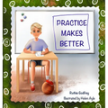Practice Makes Better - Hardcover
