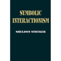 Symbolic Interactionism: A Social Structural Version - Paperback