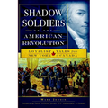 Shadow Soldiers of the American Revolution: Loyalist Tales from New York to Canada - Paperback