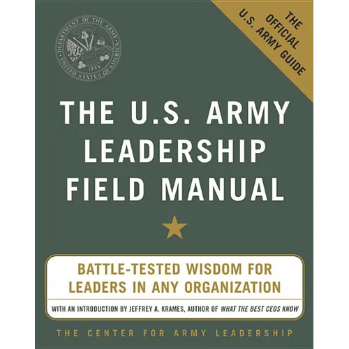 The U.S. Army Leadership Field Manual