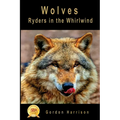 Wolves: Ryders in the Whirlwind - Paperback
